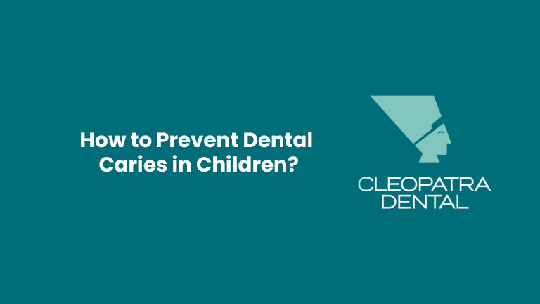 How to Prevent Dental Caries in Children?